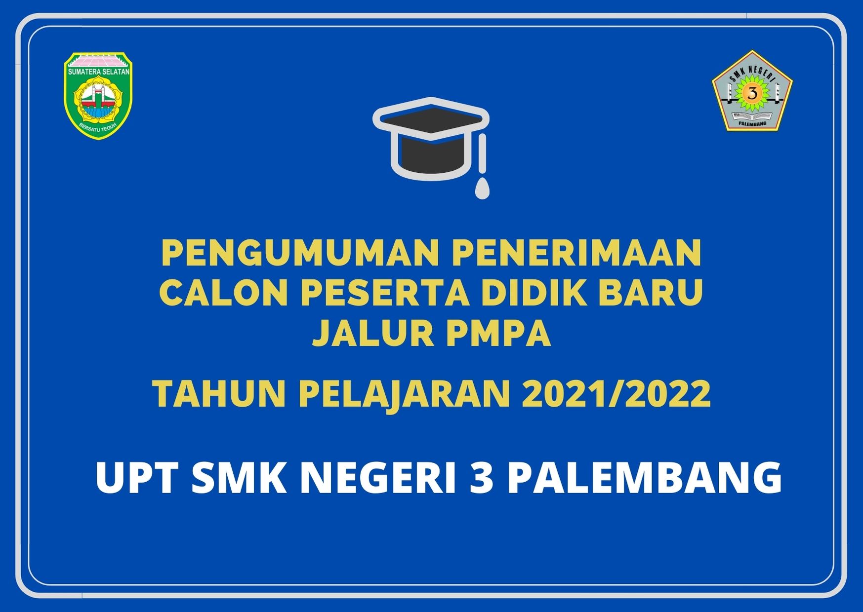 Pengumuman Penerimaan Calon Peserta Didik Baru Jalur PMPA Tahun Pelajaran 2021/2022